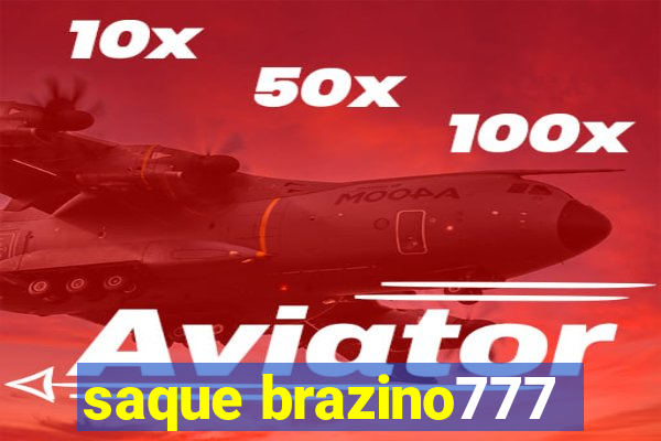 saque brazino777